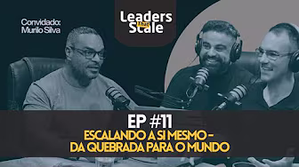 Murilo Silva no Leaders That Scale: Da Superação à Liderança Global